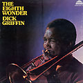 The eighth wonder, Dick Griffin