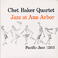 Jazz at Ann Arbor, Chet Baker