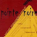 pointe noire, Michel Fernandez