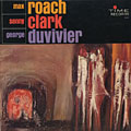 Roach/Clark/Duvivier, Sonny Clark , George Duvivier , Max Roach