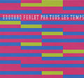 Par tous les temps, Edouard Ferlet