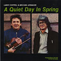 A quiet day in spring, Larry Coryell , Michael Urbaniak