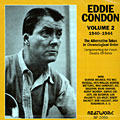 vol. 2 (1940 - 1944) The alternative Takes, Eddie Condon