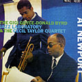 At Newport, Donald Byrd , Gigi Gryce , Cecil Taylor
