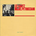 Toot Sweet, Lee Konitz , Michel Petrucciani