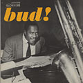 Bud !, Bud Powell