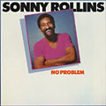 No problem, Sonny Rollins