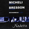 Nadette, Pierre Bresson , Bruno Micheli