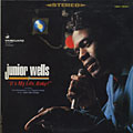 it's my life baby, Junior Wells