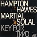 Key for two, Hampton Hawes , Martial Solal