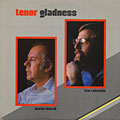 Tenor gladness, Warne Marsh , Lew Tabackin