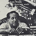 Three little words, Teddy Wilson