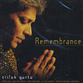 Remembrance, Trilok Gurtu