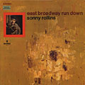 East broadway run down, Sonny Rollins