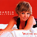 Wild for you, Karrin Allyson