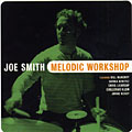 Melodic Workshop, Joe Smith