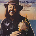 Encore - The Chuck Mangione Concerts, Chuck Mangione