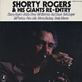 Shorty Rogers & His Giants Re-Entry, Shorty Rogers