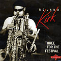 three for the festival, Roland Rahsaan Kirk