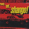 ready... set... Shango !, Charlie Hunter