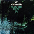 willow weep for me, Wes Montgomery