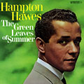 The green leaves of summer, Hampton Hawes