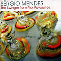 The swinger from Rio. favourites., Sergio Mendes