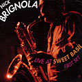 Live at sweet basil, Nick Brignola