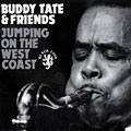 Jumping on the west coast, Buddy Tate