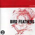 Bird feathers, John Jenkins , Hal Mckusick , Jackie McLean , Gene Quill , Phil Woods