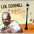 Before my time, Lol Coxhill