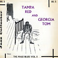 The male blues vol. 2 - Tampa Red and Georgia Tom,  Georgia Tom , Tampa Red