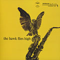 the hawk flies high, Coleman Hawkins