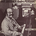 Pianistically Yours, Milt Buckner , Andre Persiany