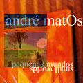 Pequenos mundos / Small Worlds, Andr Matos