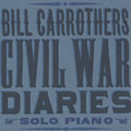 civil war diaries, Bill Carrothers