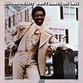 Don't knock my love, Wilson Pickett