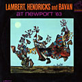 At Newport '63, Yolande Bavan , Jon Hendricks , Dave Lambert