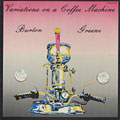 Variations on a coffee machine, Burton Greene