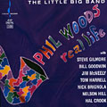 Real Life, Phil Woods