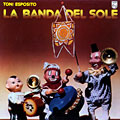 La banda del sole, Toni Esposito