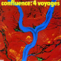 4 voyages,  Confluence