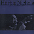 Out of the shadow, Herbie Nichols