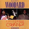 California cooking!, Rickey Woodard