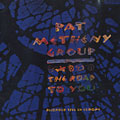 The road to you, Pat Metheny