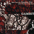 Gambit, Matt Darriau , Theodosii Spassov