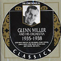 Glenn Miller and his orchestra 1935 - 1938, Glenn Miller