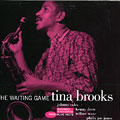 The Waiting Game, Tina Brooks