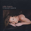 A Moment's Glance, Julie Hardy