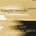 La Part de l'Ombre, Franois Merville